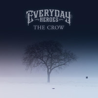 Everyday Heroes - The Crow