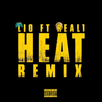 Lio - Heat (Remix) [feat. Real1] (Explicit)