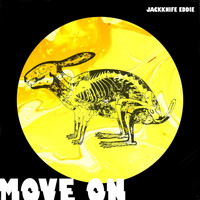 Jackknife Eddie - Move On