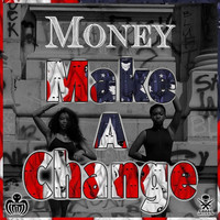Money - Make a Change (Explicit)