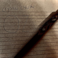 Crystal Cthulhu - Oz (Explicit)