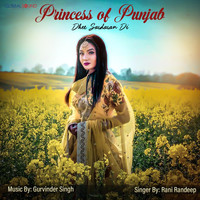 Gurvinder Singh - Princess Of Punjab (feat. Rani Randeep)
