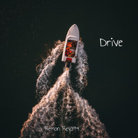 Remon Rey349 - Drive (Remastered) (Remastered)