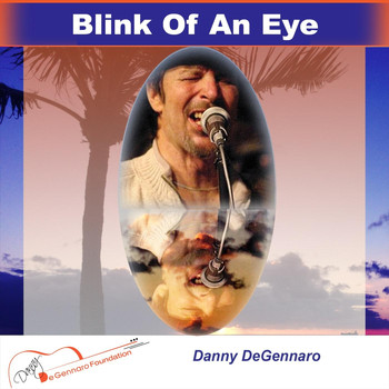 Danny Degennaro - Blink of an Eye