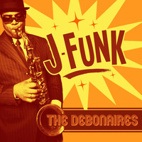 The Debonaires - J-Funk