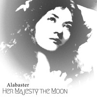 Her Majesty the Moon - Alabaster