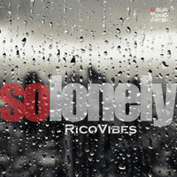 Rico Vibes - So Lonely