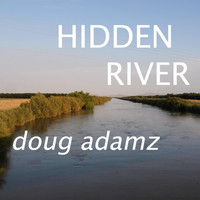 Doug Adamz - Hidden River