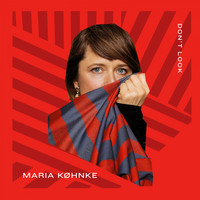Maria Køhnke - Don't Look