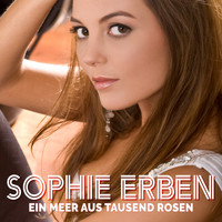 Sophie Erben - Ein Meer aus tausend Rosen