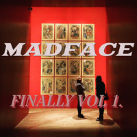 Madface - Finally Vol 1. (Explicit)