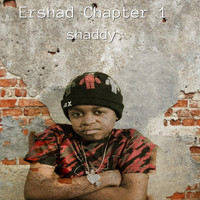Shaddy - Ershad Chapter 1