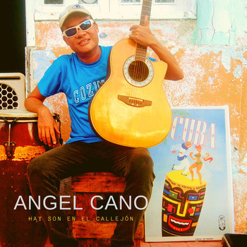 Angel Cano - Hay Son en el Callejón