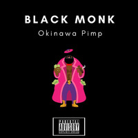 Black Monk - Okinawa Pimp (Explicit)