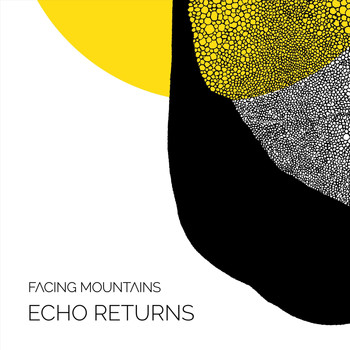 Facing Mountains - Echo Returns