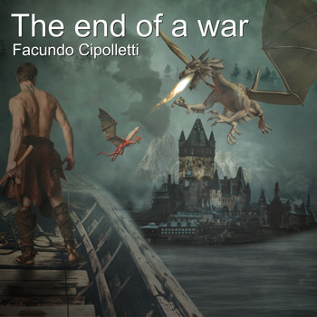 Facundo Cipolletti - The End of a War