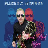 Markko Mendes - Soul and Hope