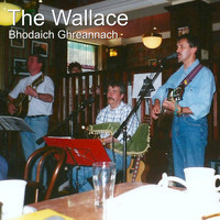 Bhodaich Ghreannach - The Wallace