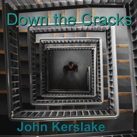John Kerslake - Down the Cracks