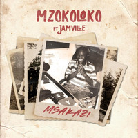 Mzokoloko - Msakazi (feat. Jamville)