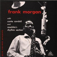 Frank Morgan - Gene Norman Presents Frank Morgan with Machito's Rhythm Section