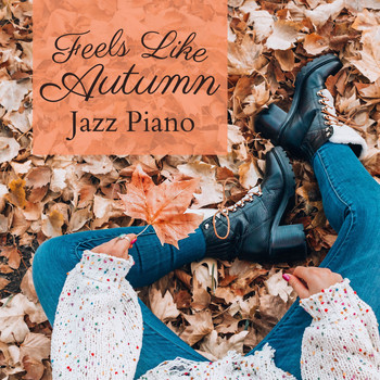 Relaxing Piano Crew - Feels Like Autumn Jazz Piano