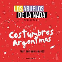 Los Abuelos De La Nada - Costumbres Argentinas (feat. Benjamín Amadeo)