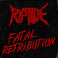 Riptide - Fatal Retribution