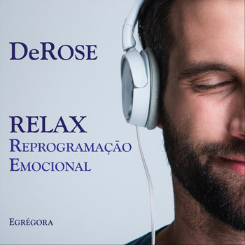 DeRose - Relax: Reprogramação Emocional