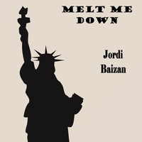 Jordi Baizan - Melt Me Down