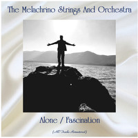 The Melachrino Strings and Orchestra - Alone / Fascination (All Tracks Remastered)