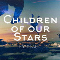 Children of Our Stars - Free Fall