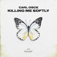 Carl Osce - Killing Me Softly