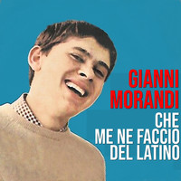 Gianni Morandi - Che Me Ne Faccio del Latino (1963)