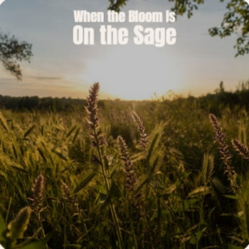 Various Artist - When the Bloom Is On the Sage