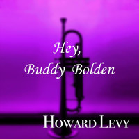 Howard Levy - Hey, Buddy Bolden