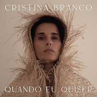 Cristina Branco - Quando Eu Quiser
