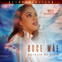 Octavia de Assis & Comunidade Trindade Santa - Doce Mãe (Deluxe Edition)