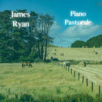 James Ryan - Piano Pastorale