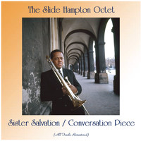 The Slide Hampton Octet - Sister Salvation / Conversation Piece (All Tracks Remastered)