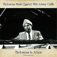 Thelonious Monk Quartet with Johnny Griffin - Thelonious in Action (Remastered 2020)