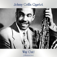 Johnny Griffin Quartet - Way Out! (Remastered 2020)