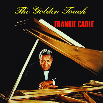 Frankie Carle - The Golden Touch