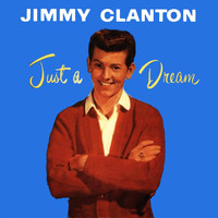Jimmy Clanton - Just A Dream