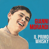 Gianni Morandi - Il Primo Whisky (1963)