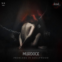 Murdock - Problems in Hollywood