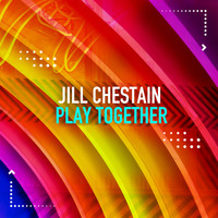 Jill Chestain - Play Together