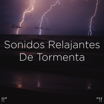 Sounds Of Nature : Thunderstorm, Rain and Thunder Storms & Rain Sounds - !!" Sonidos Relajantes de Tormenta "!