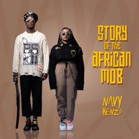 Navy Kenzo - Story Of The African Mob