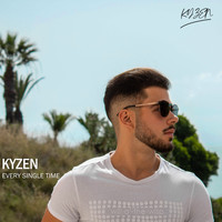 Kyzen - Every Single Time